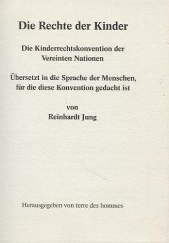 Beispielbild fr Die Rechte der Kinder: Die Kinderrechtskonvention der Vereinten Nationen zum Verkauf von medimops