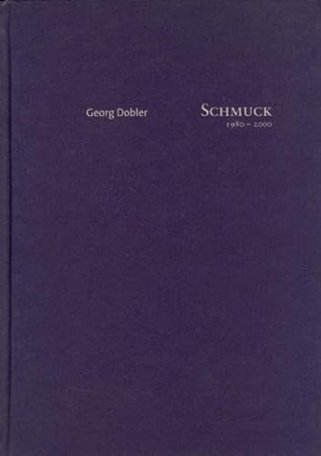 9783924494131: Georg Dobler Schmuck 1980-2000