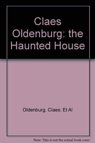 Beispielbild fr The haunted house - Claes Oldenburg. Ausstellungskatalog. zum Verkauf von Antiquariat & Verlag Jenior