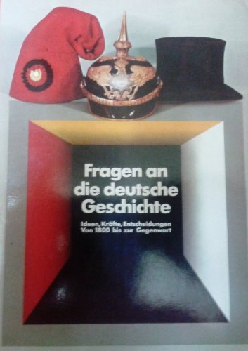 Stock image for Fragen an die deutsche Geschichte. Ideen, Krfte, Entscheidungen von 1800 bis zur Gegenwart for sale by H&G Antiquarian Books