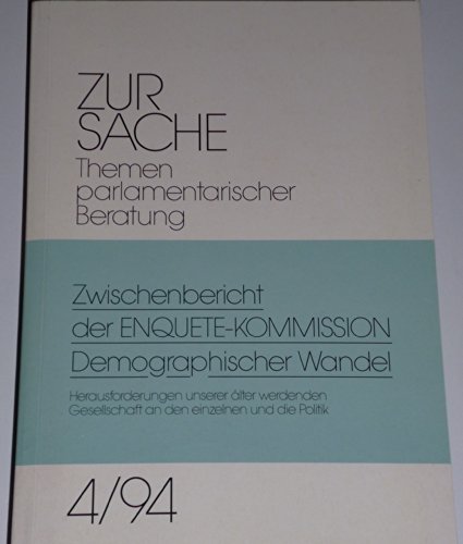 Beispielbild fr Zwischenbericht der Enquete-Kommission "Demographischer Wandel" - Herausforderung unserer lter werdenden Gesellschaft an den einzelnen und die Politik zum Verkauf von Buchpark