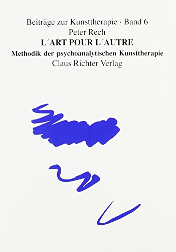 Beispielbild fr L'art pour l'autre: Methodik der psychoanalytischen Kunsttherapie zum Verkauf von medimops