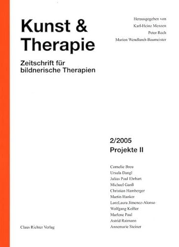 Beispielbild fr Kunst & Therapie - Zeitschrift fr bildnerische Therapien 2/2005 Projekte II zum Verkauf von PRIMOBUCH