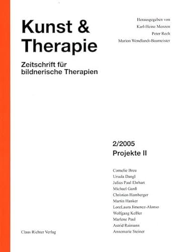 Stock image for Kunst & Therapie - Zeitschrift fr bildnerische Therapien 2/2005 Projekte II for sale by PRIMOBUCH