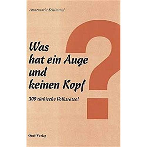 Beispielbild fr Was hat ein Auge und keinen Kopf? 300 trkische Volksrtsel zum Verkauf von medimops