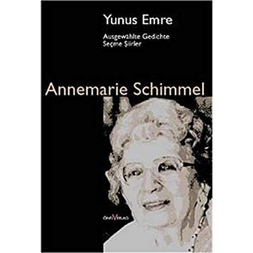 AusgewÃ¤hlte Gedichte von Yunus Emre: Yunus EmreÂ´den Secme Siirler (9783924542733) by Schimmel, Annemarie