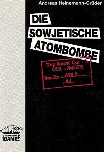 Die sowjetische Atombombe - Heinemann-Grüder, Andreas