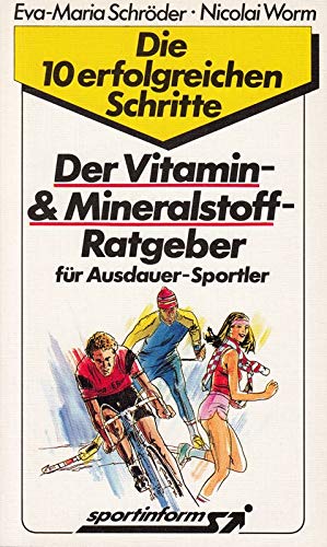 Beispielbild fr Der Vitamin- & Mineralstoff-Ratgeber. Fr Sportler zum Verkauf von Versandantiquariat Felix Mcke