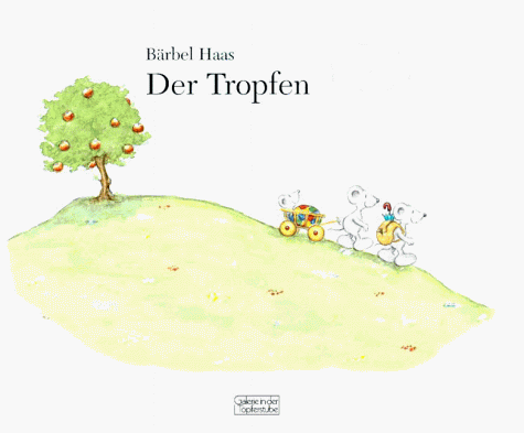 Der Tropfen - Haas, Bärbel