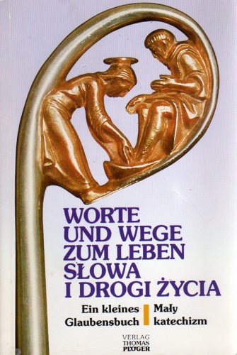 Stock image for Worte und Wege zum Leben - Slowa I Drogi Zycia for sale by Versandantiquariat Felix Mcke
