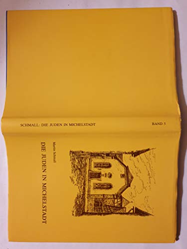 Imagen de archivo de Die Juden in Michelstadt a la venta por Versandantiquariat Felix Mcke