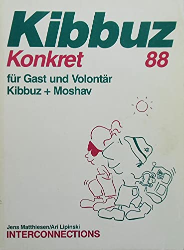 Kibbuz Konkret für Gast und Volontär - Kibbuz+Moshav - Jens Matthiesen/Ari Lipinski