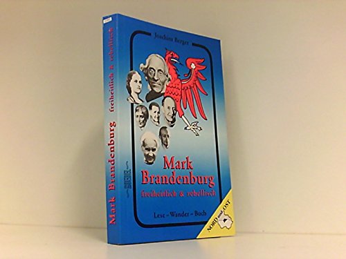 Imagen de archivo de Mark Brandenburg freiheitlich & rebellisch (Nord und Ost): Lese-Wander-Buch a la venta por medimops