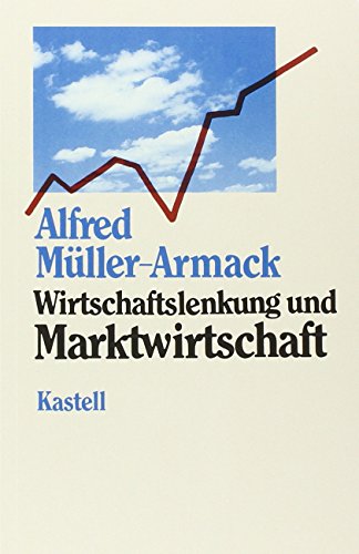 Beispielbild fr Wirtschaftslenkung und Marktwirtschaft1. Januar 1990 von Frank Thelen und Alfred Müller-Armack zum Verkauf von Nietzsche-Buchhandlung OHG