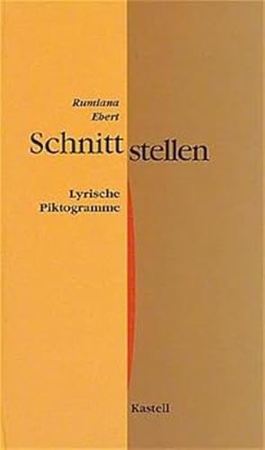 Beispielbild fr Schnittstellen. Lyrische Piktogramme von Ebert, Rumiana zum Verkauf von Nietzsche-Buchhandlung OHG