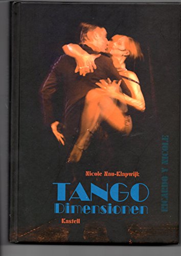 Imagen de archivo de Tango Dimensionen [Gebundene Ausgabe] von Nau-Klapwijk, Nicole a la venta por Nietzsche-Buchhandlung OHG