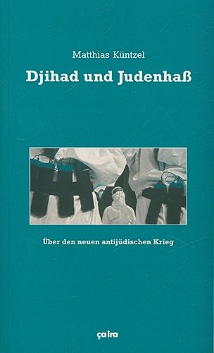 Djihad und Judenhaß: Über den neuen antijüdischen Krieg - signiert