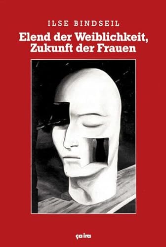 Stock image for Elend der Weiblichkeit, Zukunft der Frauen. for sale by Antiquariat  >Im Autorenregister<