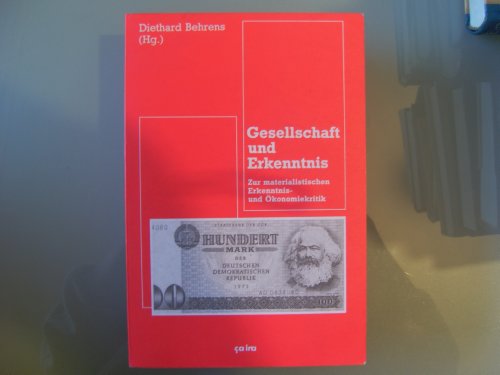 Stock image for Gesellschaft und Erkenntnis: Zur materialistischen Erkenntnis- und konomiekritik . for sale by Antiquariat Mercurius