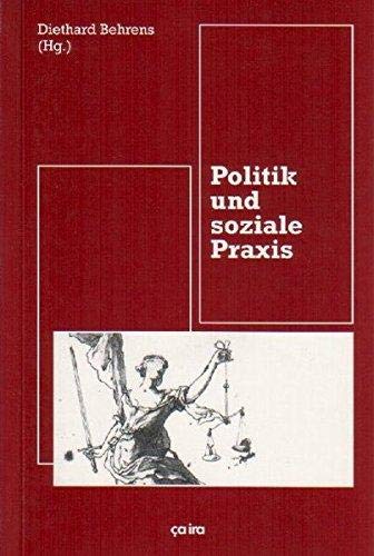 Beispielbild fr Politik und soziale Praxis. zum Verkauf von modernes antiquariat f. wiss. literatur