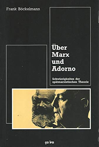 Stock image for ber Marx und Adorno: Schwierigkeiten der sptmarxistischen Theorie for sale by GF Books, Inc.