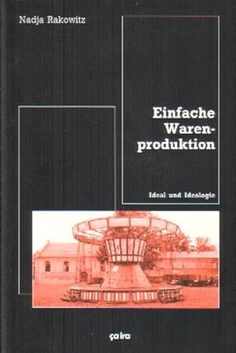 Stock image for Einfache Warenproduktion. Ideal und Ideologie. for sale by Antiquariat & Verlag Jenior