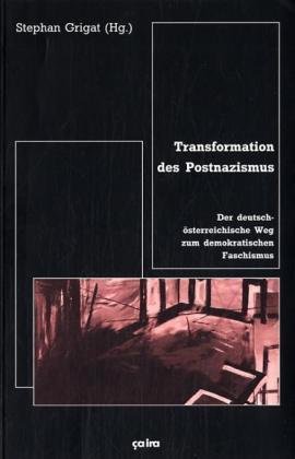 Beispielbild fr Transformation des Postnazismus. Der deutsch-sterreichische Weg zum demokratischen Faschismus zum Verkauf von medimops