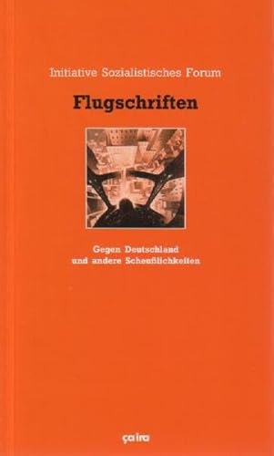 Stock image for Flugschriften: Gegen Deutschland und andere Scheusslichkeiten. for sale by Antiquariat Mercurius
