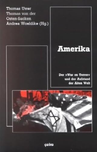 Beispielbild fr Amerika. Der "war on terror" und der Aufstand der alten Welt, zum Verkauf von modernes antiquariat f. wiss. literatur