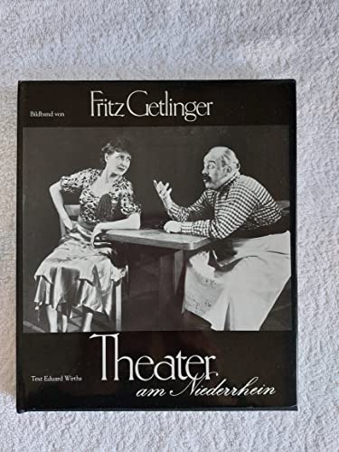 Beispielbild fr Getlinger, Fritz: Szenenbilder aus der Geschichte des Theater am Niederrhein 1946 - 1975. Bildband mit Text von Eduard Wirths. zum Verkauf von Antiquariat Hild