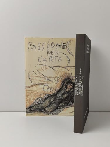 Sandro Chia: Passione per l'arte = Leidenschaft fuÌˆr die Kunst (Italian Edition) (9783924639075) by Chia, Sandro