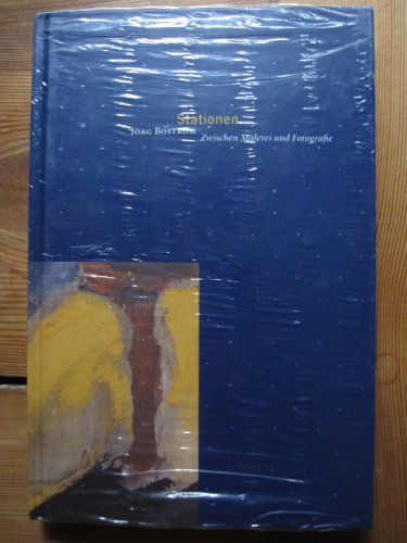 Stationen - Jörg Boström. Zwischen Malerei und Fotografie. Arbeiten von 1977 bis 1993. Mit einem Text von Martin Roman Deppner. - Boström, Jörg.