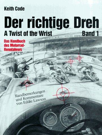 Imagen de archivo de Der richtige Dreh 1. A Twist of the Wrist von Keith Code (Autor), Michael Feyer (Autor), Eddie Lawson (Mitarbeiter) Motorradfahren - Kurvenfahren - Gasgeben - Bremsen - Sitzen - Schauen - berholen - Asphalt - Kurvenaufbau - Rennfahren - Physikalische Grundprinzipien des Motorradfahrens Roadracing World & Motorcycle Technology Roadracing World & Motorcycle Technology Von diesem Buch profitiert j e d e r Motorradfahrer Keith Code, Lehrer von international bekannten Motorradrennfahrern wie z.B. Wayne Rainey u.v.a. veranschaulicht mit zwingender Logik die Grundlage des Motorradfahrens. Hauptaugenmerk wird auf Grundfragen gelegt, die nicht von der sich rasch entwickelnden Technik abhngen wie z.B.: Worauf lege ich meine Aufmerksamkeit beim fahren? - Die Hauptfehler beim Motorradfahren - Kurvenfahren - Gasgeben - Bremsen - Sitzen - Schauen - berholen - Asphalt - Kurvenaufbau - Rennfahren - Physikalische Grundprinzipien des Motorradfahrens - u.v.m. Bei der Lektre dieses Buches wird man von a la venta por BUCHSERVICE / ANTIQUARIAT Lars Lutzer