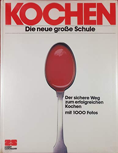 Beispielbild fr Kochen: Die neue groe Schule. Der sichere Weg zum erfolgreichen Kochen zum Verkauf von medimops