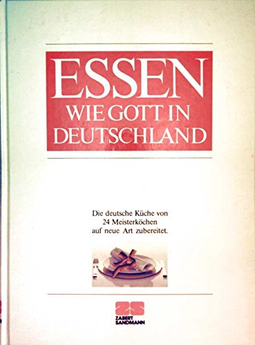 9783924678043: Essen wie Gott in Deutschland I. ZDF- Fernseh- Kochbuch. (6219 306) by Mario ...