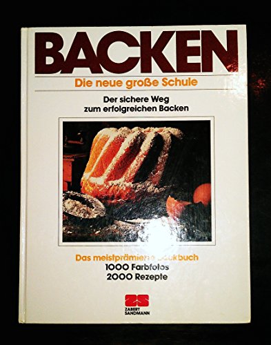 Beispielbild fr Backen. Die neue groe Schule. 2000 Rezepte zum Verkauf von medimops