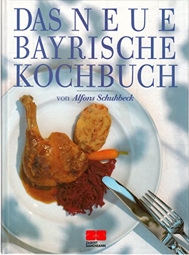 Beispielbild fr Das neue Bayrische Kochbuch zum Verkauf von medimops