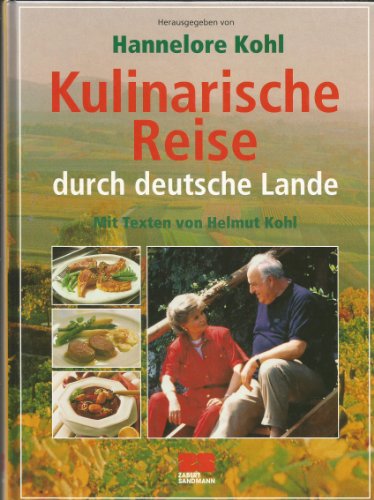 Kulinarische Reise durch deutsche Lande. Mit Texten von Helmut Kohl. [M.Orig.-Unterschrift v. Han...