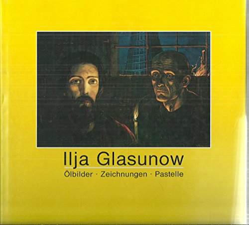 Stock image for Ilja Glasunow: O lbilder, Zeichnungen, Pastelle : ein Bildband zur Hamburger Ausstellung 1989 (German Edition) for sale by HPB-Ruby