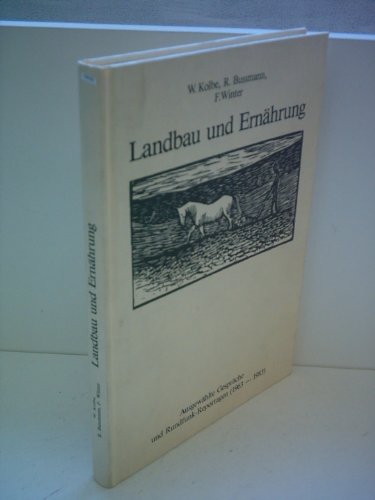 Stock image for Landbau und Ernhrung : ausgewhlte Gesprche und Rundfunk-Reportagen (1963 - 1983) for sale by Bernhard Kiewel Rare Books