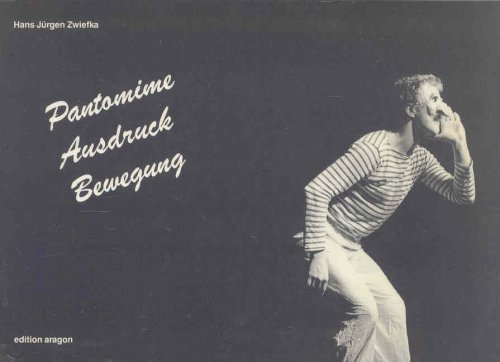 Stock image for Pantomime - Ausdruck - Bewegung for sale by medimops
