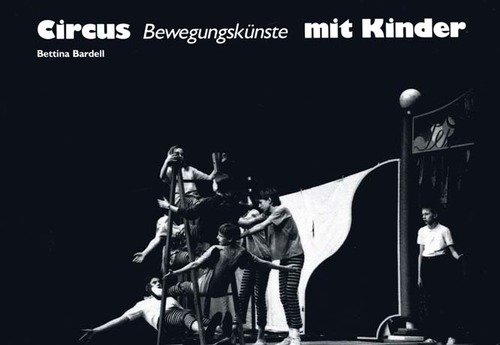 Imagen de archivo de Circus. Bewegungsknste mit Kindern a la venta por Buchpark