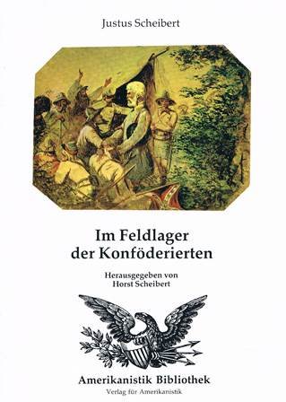 Imagen de archivo de Im Feldlager der Konfderierten Denkschrift ber den nordamerikanischen Krieg a la venta por O+M GmbH Militr- Antiquariat