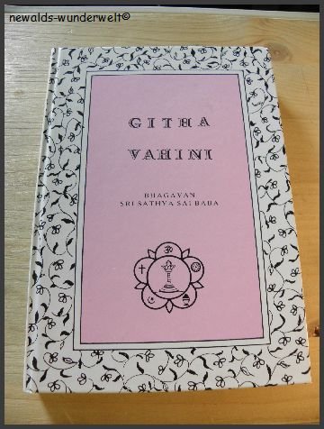Githa Vahini, Weisheitsstrom der Ghita, und Prasnottara Vahini. Bhagavan Sri. [Dt. Übers.: Ruth G...