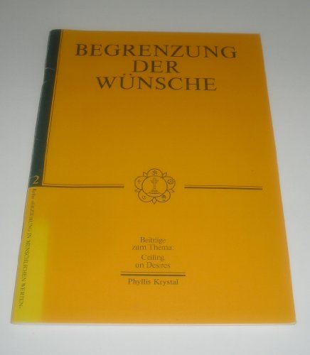 Begrenzung der Wünsche Beiträge zum Thema: Ceiling on Desires