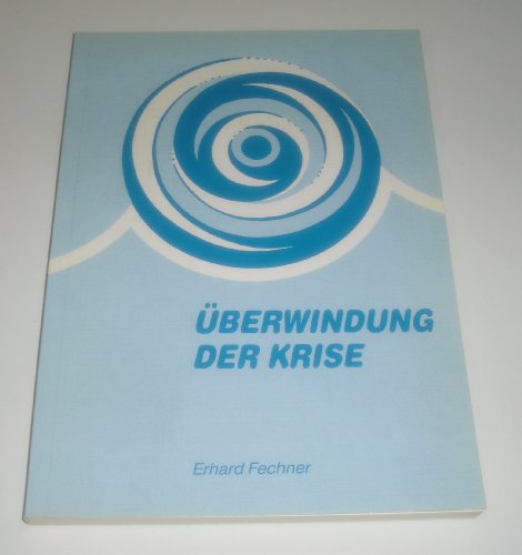 Beispielbild fr berwindung der Krise : Erziehung zu menschlichen Werten. zum Verkauf von Hbner Einzelunternehmen