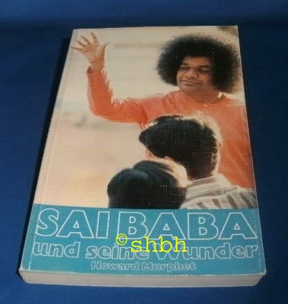 Beispielbild fr Sai Baba und seine Wunder zum Verkauf von Kultgut