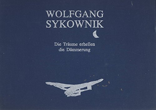 9783924746032: Die Träume erhellen die Dämmerung. Wolfgang Sykownik - Stadtzeichner Alsfeld 1988/89