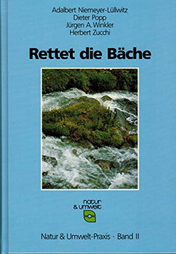 Stock image for Rettet die Bche : [das Buch zur BUND-Aktion]. for sale by Antiquariat + Buchhandlung Bcher-Quell