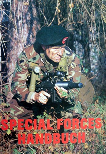 Special-forces-Handbuch [Übers. in Dt. durch Michael Remig u. Karl-Heinz Dissberger]